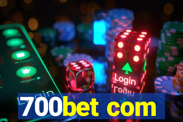 700bet com